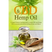 CBD And Hemp Oil: A Simple Patient's Healing Guide To Using CBD And Hemp Oil To Cure Physical And Psychological Pain And Illness