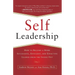 Self-Leadership: How to Become a More Successful, Efficient, and Effective Leader from the Inside Out