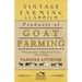 Products of Goat Farming - With Information on Milk, Butter, Cheese, Meat and Skins