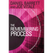 The Remembering Process: A Surprising (and Fun) Breakthrough New Way to Amazing Creativity