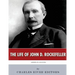 American Legends: The Life of John D. Rockefeller