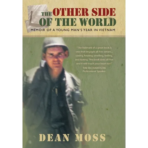The Other Side of the World: Memoirs of a Young Man's Year in Vietnam