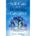 Self Care for the Dementia Caregiver: A Survival Guide with Essential Tips to Avoid Caregiver Burnout