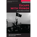 Escape with Honor: My Last Hours in Vietnam