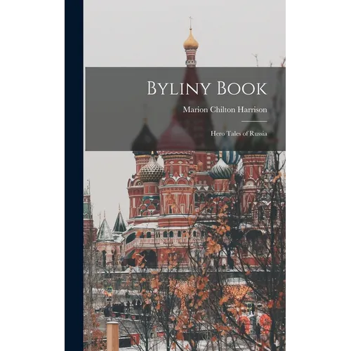 Byliny Book; Hero Tales of Russia