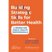 Building Strategic Skills for Better Health: A Primer for Public Health Professionals