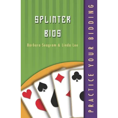 Practice Your Bidding: Splinter Bids