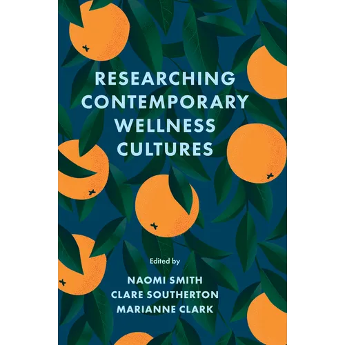 Researching Contemporary Wellness Cultures