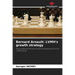 Bernard Arnault: LVMH's growth strategy