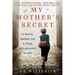 My Mother's Secret: Based on a True Holocaust Story