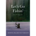 Let's Go Fishin'