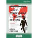 The New Confessions of an Economic Hit Man (16pt Large Print Edition)
