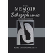 The Memoir of a Schizophrenic