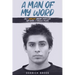 A Man of My Word: How I Overcame Addiction, Depression, and Mental & Physical Prisons