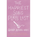 The Happiest Song Plays Last