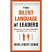 The Silent Language of Leaders: How Body Language Can Help--Or Hurt--How You Lead