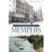 A Brief History of Memphis