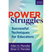 Power Struggles: Successful Techniques for Educators