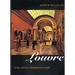 Inventing the Louvre: Art, Politics, and the Origins of the Modern Museum in Eighteenth-Century Paris