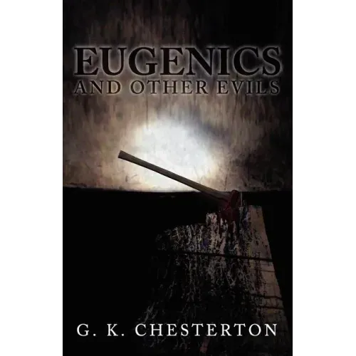Eugenics and Other Evils