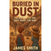 Buried in Dust: The History of the Dust Bowl for Kids