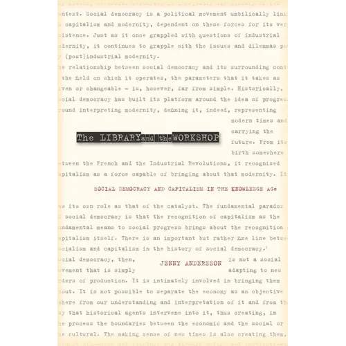The Library and the Workshop: Social Democracy and Capitalism in the Knowledge Age