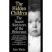 The Hidden Children: The Secret Survivors of the Holocaust