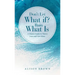 Don't Let What If? Ruin What Is: A Mom's Guide to Worry Less and Live More