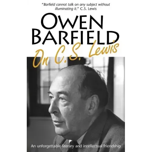 Owen Barfield on C.S. Lewis