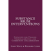 Substance Abuse interventions: Catalysts for Change: Criminal Justice and Community Collaboration