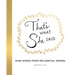 That's What She Said: Wise Words from Influential Women