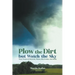 Plow the Dirt but Watch the Sky