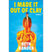 I Made It Out of Clay: A Darkly Funny Novel with a Touch of Jewish Mythology, Perfect for Fall 2024, Get Lost in This Magical Tale!