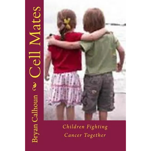 Cell Mates: Children Fighting Cancer Together