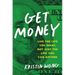Get Money: Live the Life You Want, Not Just the Life You Can Afford