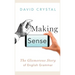 Making Sense: The Glamorous Story of English Grammar