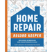 Home Repair Record Keeper: Includes Schedules and Maintenance Logs