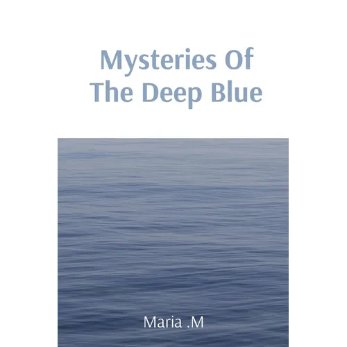 Mysteries Of The Deep Blue