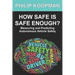 How Safe Is Safe Enough?: Measuring and Predicting Autonomous Vehicle Safety