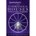 The Twelve Astrological Houses: The Way of Creative Accomplishment