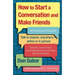 How to Start a Conversation and Make Friends: Revised and Updated