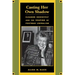 Casting Her Own Shadow: Eleanor Roosevelt and the Shaping of Postwar Liberalism