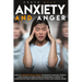 Anxiety and Anger: How to Eliminate Social Anxiety Increasing your Self-Esteem. A New Guide to Learn Cognitive Behavioral Therapy to Over