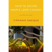 How to Escape from a Leper Colony: A Novella and Stories