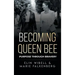Becoming Queen Bee: Purpose Through Bravery