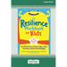 The Resilience Workbook for Kids: Fun CBT Activities to Help You Bounce Back from Stress and Grow from Challenges [Large Print 16 Pt Edition]
