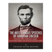 The Most Famous Speeches of Abraham Lincoln: The History of the Cooper Union Address, the Gettysburg Address, and the Second Inaugural Address