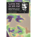 'Love Me or Kill Me': Sarah Kane and the Theatre of Extremes