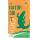 The Gator Did It