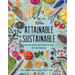 Attainable Sustainable: The Lost Art of Self-Reliant Living
